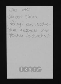 
Korrespondenz mit Mohn, Sigbert (Sigbert Mohn Verlag: Scholz, Hans
Ohff, Heinz)
